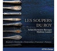 Arion Orchestre Baroque; Mathieu Lussier - Les Soupers Du Roy (The King's Supper)