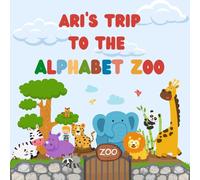 Ari's trip to the Alphabet Zoo: Personalised Children's Book (Boy 2)