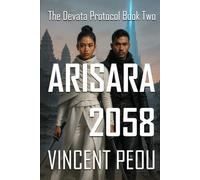 Arisara 2058: The Weight of Perfection (The Devata Protocol Saga)
