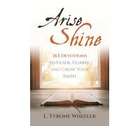 Arise Shine: 365 Devotions to Guide, Guard, and Grow Your Faith