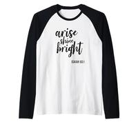 Arise Shine Bright Religious Faith Scripture Bible Verse Raglan Baseball Tee