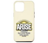 Arise Shine For Your Light Has Come Isaiah 60:1 Case for iPhone 12 Pro Max