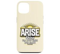 Arise Shine For Your Light Has Come Isaiah 60:1 Case for iPhone 13