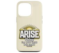 Arise Shine For Your Light Has Come Isaiah 60:1 Case for iPhone 13 Pro