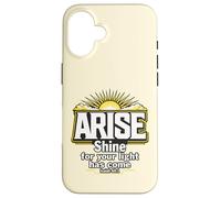 Arise Shine For Your Light Has Come Isaiah 60:1 Case for iPhone 16
