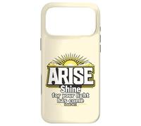 Arise Shine For Your Light Has Come Isaiah 60:1 Case for iPhone 17 Pro Max