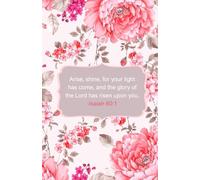Arise & Shine: Scripture Notebook with Pink Floral Cover | Inspirational Bible Verse Journal