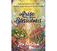 Arise to Blessedness: A Journal Retreat with Eight Modern Saints Who Lived the Beatitudes
