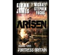 Arisen, Book One - Fortress Britain