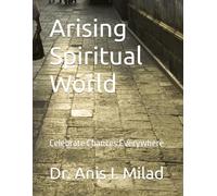 Arising Spiritual World: Celebrate Chances Everywhere