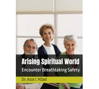 Arising Spiritual World: Encounter Breathtaking Safety