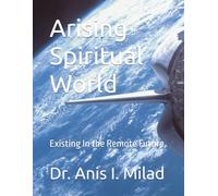 Arising Spiritual World: Existing In the Remote Future