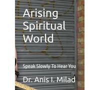 Arising Spiritual World: Speak Slowly To Hear You