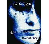 Arising Spiritual World: Strength and Determination - Part 1
