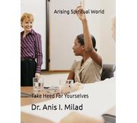 Arising Spiritual World: Take Heed For Yourselves