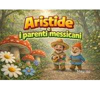 Aristide e i parenti messicani