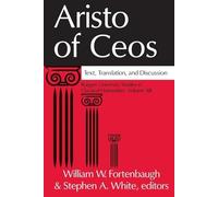 Aristo of Ceos: Text, Translation, and Discussion: 13 (Rutgers University Studies in Classical Humanities)