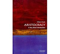 Aristocracy – A Very Short Introduction (Very Short Introductions) – Oxford University Press