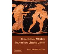 Aristocracy and Athletics in Archaic and Classical Greece – Cambridge University Press