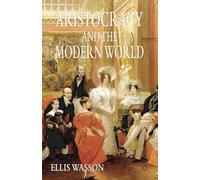 Aristocracy and the Modern World