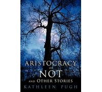 Aristocracy or Not and Other Stories