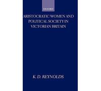 Aristocratic Women and Political Society in Vic. Reynolds<|