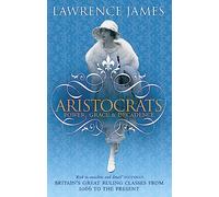 Aristocrats – Power, Grace & Decadence: Britain's Ruling Classes 1066–Present – B Format
