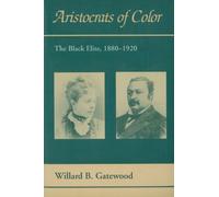 Aristocrats of Color: The Black Elite, 1880-1920 (Black Community Studies)
