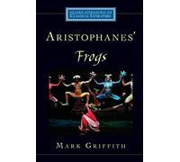 Aristophanes' Frogs - Paperback NEW Mark Griffith May 2013