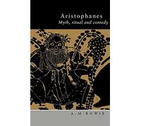 Aristophanes: Myth, Ritual and Comedy