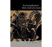 Aristophanes: Myth, Ritual and Comedy