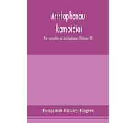 Aristophanous kōmōidiai: The comedies of Aristophanes (Volume IV)