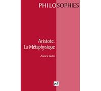 Aristote. La métaphysique