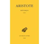 Aristote, Rhetorique: Tome I: Livre I: 68 (Collection Des Universites de France,)