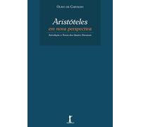 Aristóteles em nova perspectiva: Introdução à Teoria dos Quatro Discursos