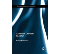 Aristotelian Character Education – Routledge Research in Education