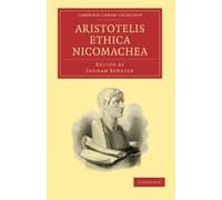 Aristotelis Ethica Nicomachea (Cambridge Library Collection - Classics)