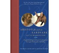 Aristotle and an Aardvark Go to Washington: Understanding Political Doublespeak Through Philosophy and Jokes