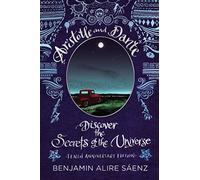 Aristotle and Dante Discover the Secrets of the Universe: Tenth Anniversary Edition