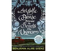 Aristotle and Dante Discover the Secrets of the Universe: The multi-award-winning international bestseller