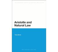 Aristotle and Natural Law (Bloomsbury Studies in Ancient Philosophy)