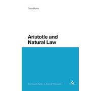 Aristotle and Natural Law (Continuum Studies in Ancient Philosophy): 20