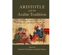Aristotle and the Arabic Tradition