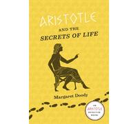 Aristotle and the Secrets of Life: An Aristotle Detective Novel