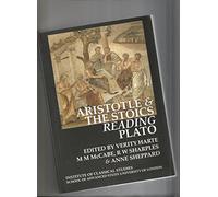 Aristotle and the Stoics Reading Plato (BICS Supplement 107) (Bulletin of the Institute of Classical Studies Supplements)