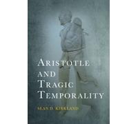 Aristotle and Tragic Temporality