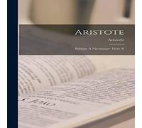 Aristotle Aristote: Ethique A Nicomaque. Livre X Hardcover Book Aristotle Multicolor