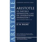 Aristotle De Partibus Animalium I and De Generatione Animalium I (With Passages from II.1-3) (Clarendon Aristotle Series)
