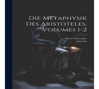 Aristotle Die Metaphysik Des Aristoteles, Volumes 1-2 Paperback Book Aristotle Multicolor