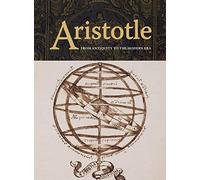 Aristotle: From Antiquity to the Modern Era